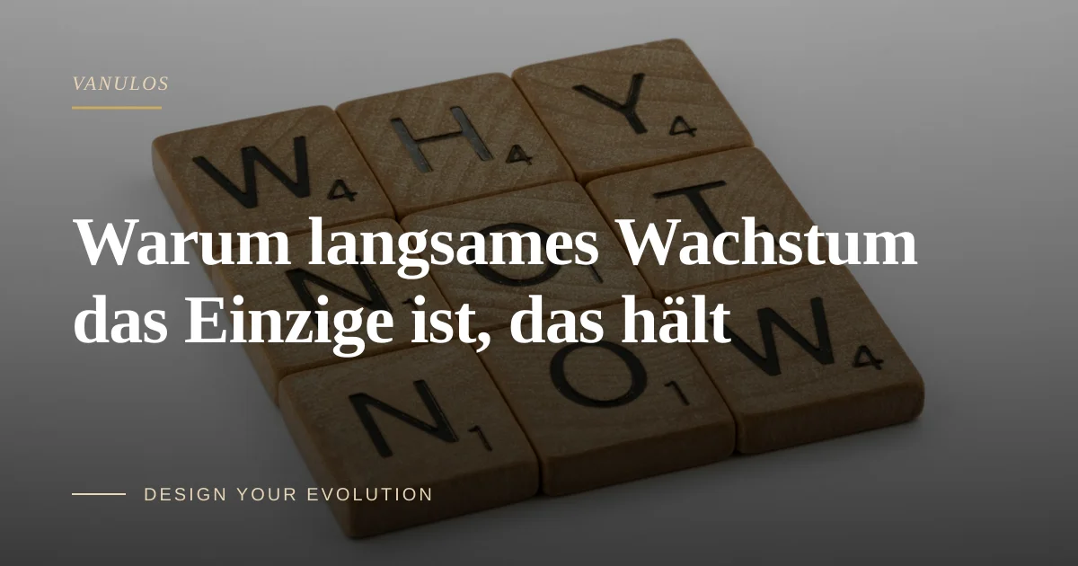 Warum langsames Wachstum das Einzige ist, das hält