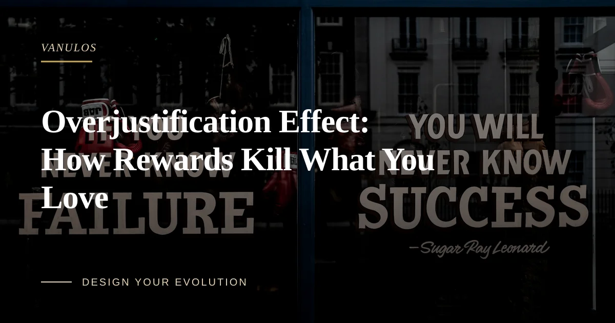 Overjustification Effect: How Rewards Kill What You Love