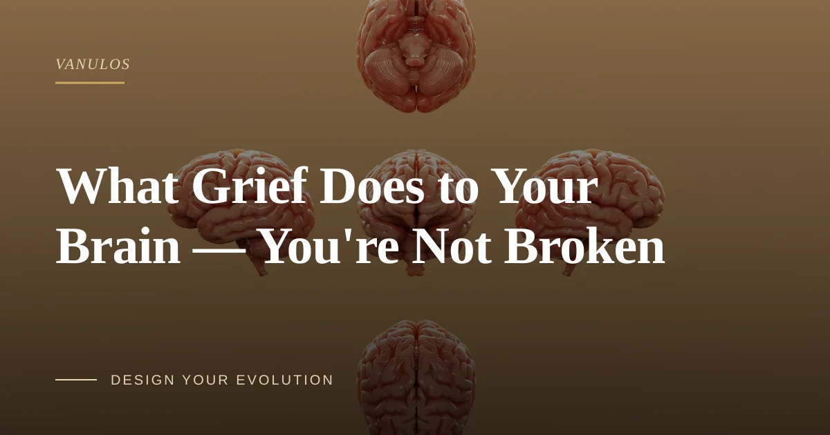 What Grief Does to Your Brain — You're Not Broken
