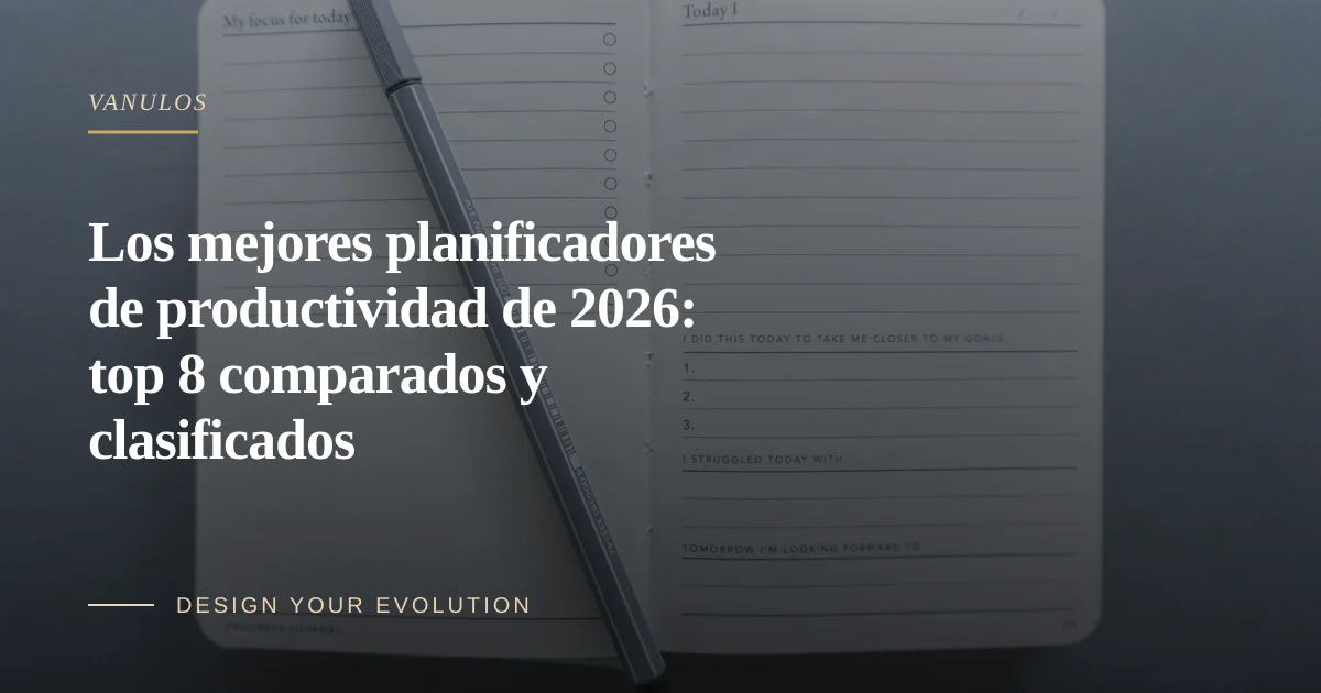 Los mejores planificadores de productividad de 2026: top 8 comparados y clasificados
