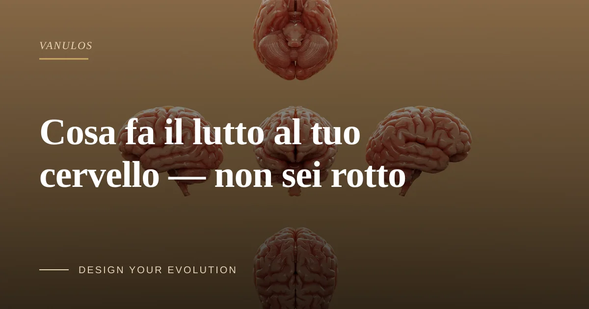 Cosa fa il lutto al tuo cervello — non sei rotto