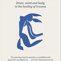 The Body Keeps the Score by Bessel van der Kolk - Understanding trauma and recovery