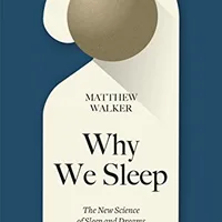Why We Sleep by Matthew Walker — sleep science book