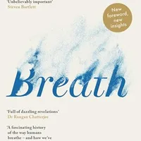 Breath: The New Science of a Lost Art
