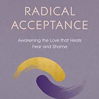 Radical Acceptance — Tara Brach