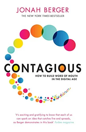 Contagious: Why Things Catch On by Jonah Berger