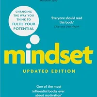 Mindset: Changing the Way You Think to Fulfil Your Potential — Carol S. Dweck
