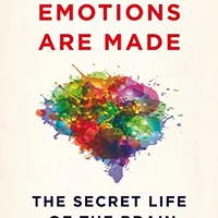 How Emotions Are Made: The Secret Life of the Brain — Lisa Feldman Barrett