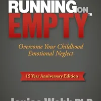 Running on Empty: Overcome Your Childhood Emotional Neglect — Jonice Webb
