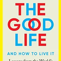 The Good Life — Robert Waldinger e Marc Schulz