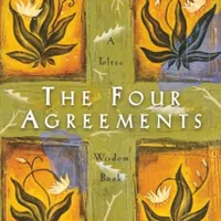 The Four Agreements — Don Miguel Ruiz