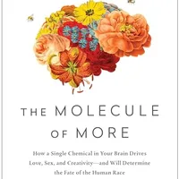 The Molecule of More — Lieberman & Long
