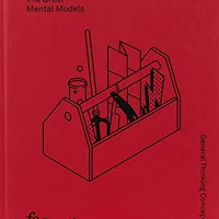 The Great Mental Models Volume 1 General Thinking Concepts von Shane Parrish