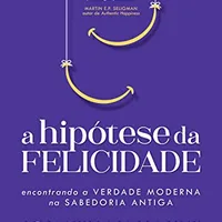 A hipótese da felicidade — Jonathan Haidt