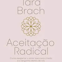 Aceitação Radical — Tara Brach (Sextante)
