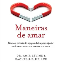 Maneiras de amar — Amir Levine &amp; Rachel Heller
