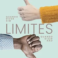 Limites: Quando Dizer Sim, Quando Dizer Não — Henry Cloud & John Townsend