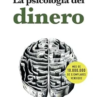 La psicología del dinero — Morgan Housel, edición Planeta en español, más de 4 millones de ejemplares