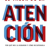 El valor de la atención — Johann Hari