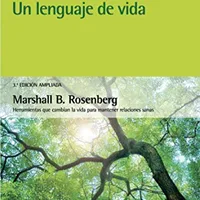 Comunicación no violenta. Un lenguaje de vida — Marshall B. Rosenberg