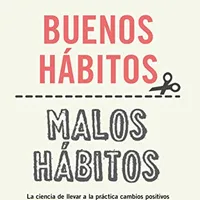 Buenos hábitos, malos hábitos — Wendy Wood
