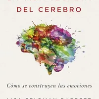 La vida secreta del cerebro: Cómo se construyen las emociones — Lisa Feldman Barrett