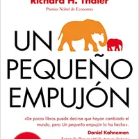 Un pequeño empujón (Nudge) — Richard Thaler &amp; Cass Sunstein