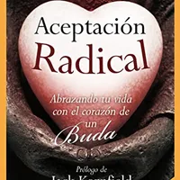 Aceptación radical — Tara Brach (Gaia)