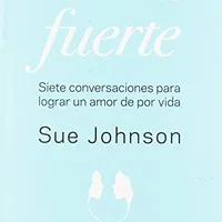 Abrázame fuerte — Sue Johnson