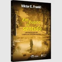 Em Busca de Sentido — Viktor E. Frankl