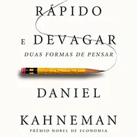 Rápido e devagar — Daniel Kahneman