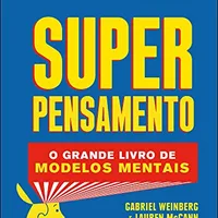 Superpensamento: O Grande Livro dos Modelos Mentais