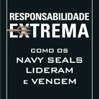 Responsabilidade Extrema — Jocko Willink & Leif Babin