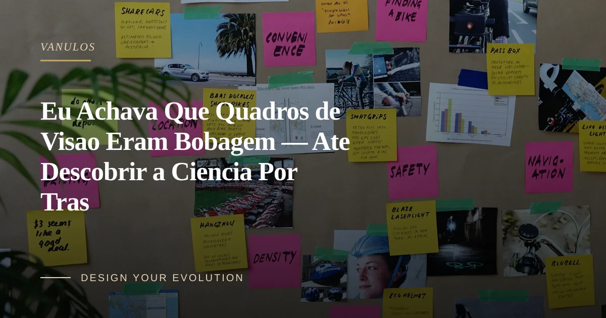 Eu Achava Que Quadros de Visao Eram Bobagem — Ate Descobrir a Ciencia Por Tras