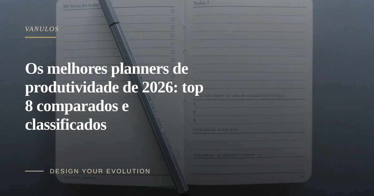 Os melhores planners de produtividade de 2026: top 8 comparados e classificados
