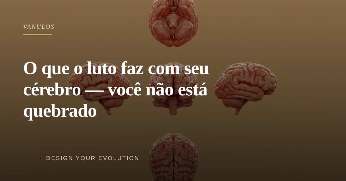 O que o luto faz com seu cérebro — você não está quebrado